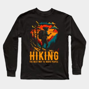 Hiking- The Best Way To Avoid People funny Long Sleeve T-Shirt